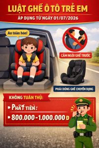 Luật ghế ô tô trẻ em áp dụng từ 1/7/2026 và mức phạt vi phạm mới nhất